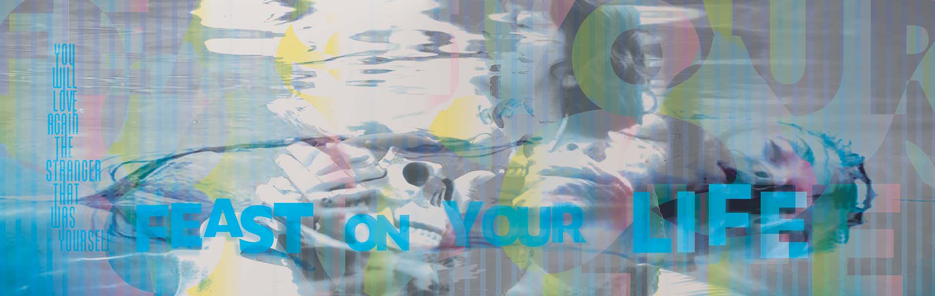 "Feast on your life" banner